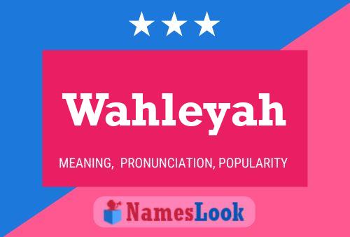 Wahleyah Name Poster