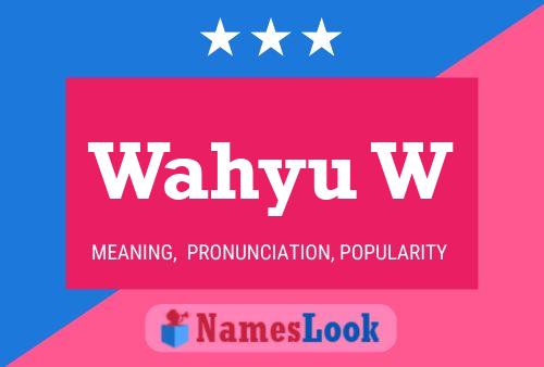 Wahyu W Name Poster