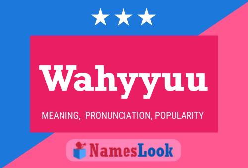 Wahyyuu Name Poster