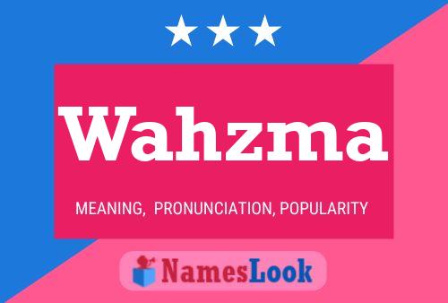 Wahzma Name Poster