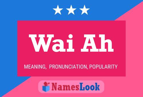 Wai Ah Name Poster