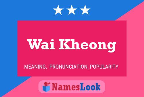 Wai Kheong Name Poster