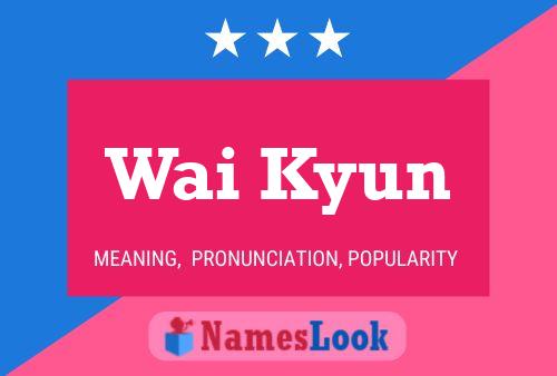 Wai Kyun Name Poster