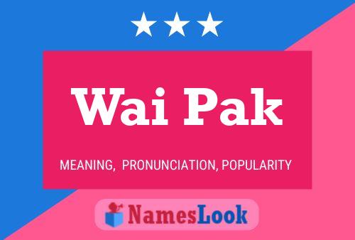 Wai Pak Name Poster