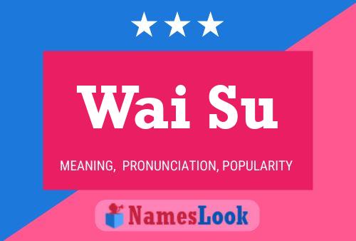 Wai Su Name Poster