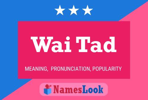 Wai Tad Name Poster