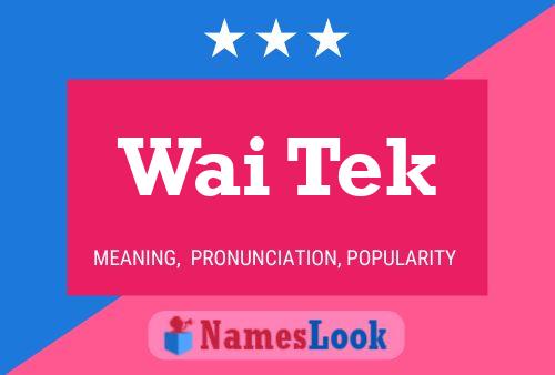 Wai Tek Name Poster