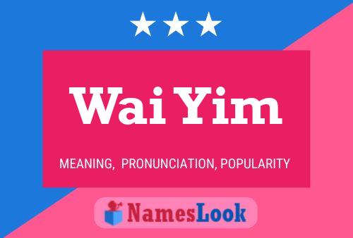 Wai Yim Name Poster