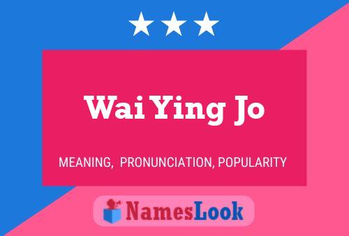 Wai Ying Jo Name Poster