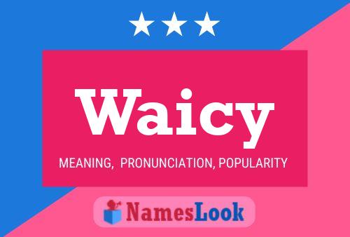 Waicy Name Poster