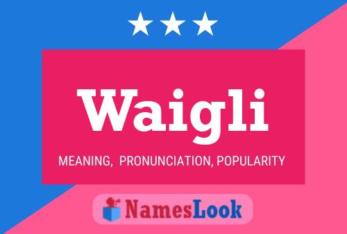 Waigli Name Poster