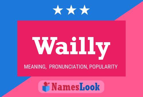 Wailly Name Poster