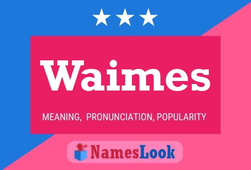 Waimes Name Poster