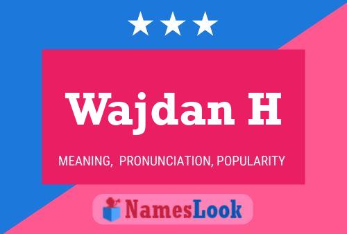 Wajdan H Name Poster