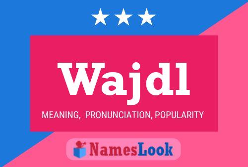 Wajdl Name Poster