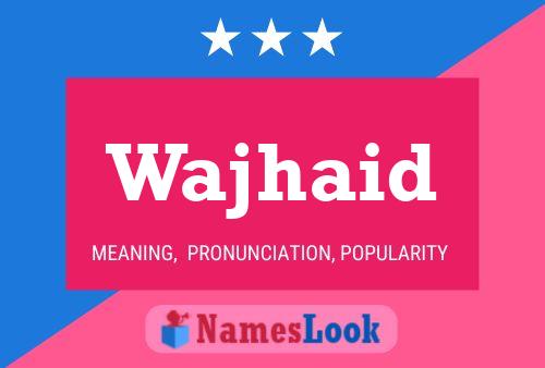 Wajhaid Name Poster