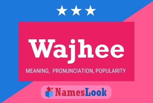 Wajhee Name Poster