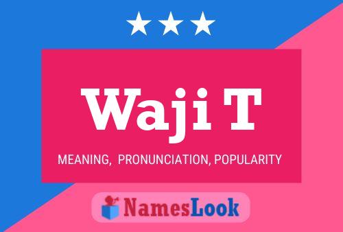 Waji T Name Poster