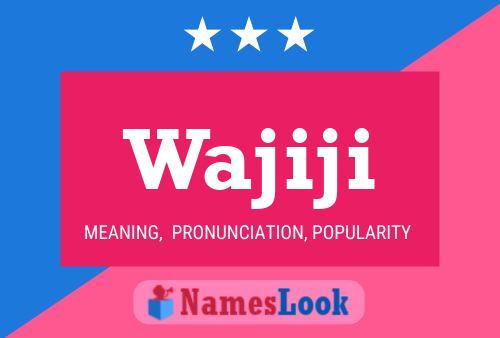 Wajiji Name Poster