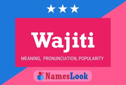 Wajiti Name Poster