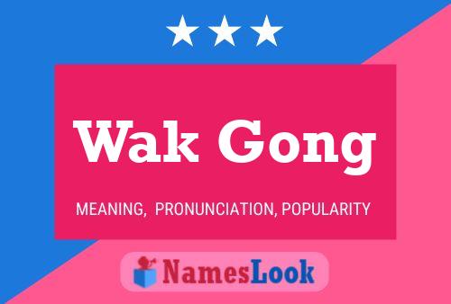 Wak Gong Name Poster