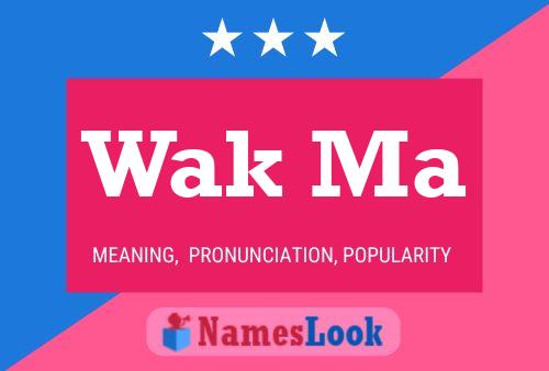 Wak Ma Name Poster