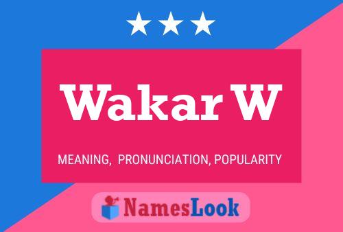 Wakar W Name Poster