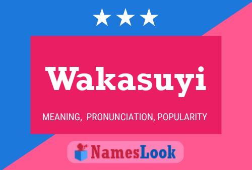 Wakasuyi Name Poster