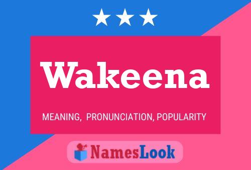 Wakeena Name Poster