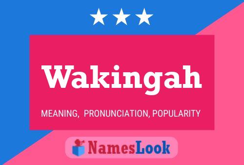 Wakingah Name Poster