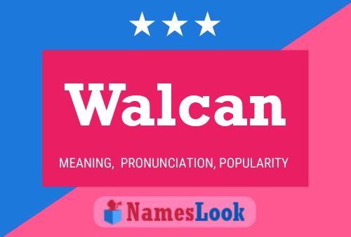 Walcan Name Poster