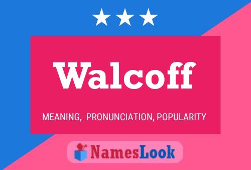 Walcoff Name Poster