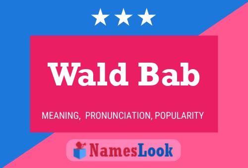 Wald Bab Name Poster