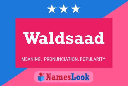 Waldsaad Name Poster