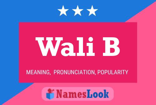 Wali B Name Poster