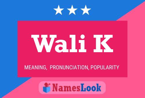 Wali K Name Poster