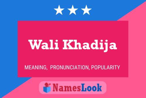 Wali Khadija Name Poster