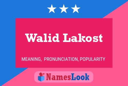 Walid Lakost Name Poster