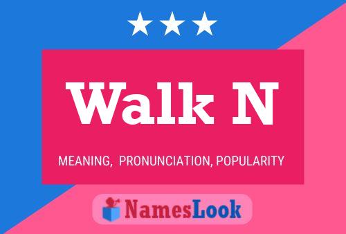 Walk N Name Poster