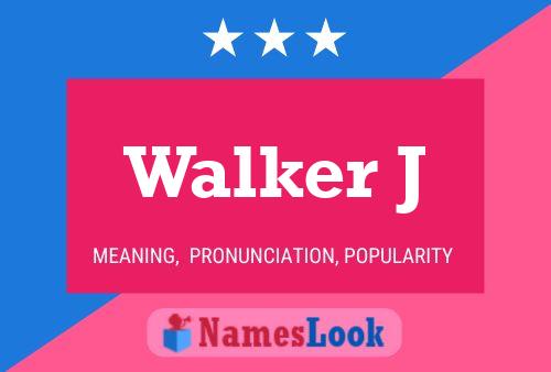 Walker J Name Poster