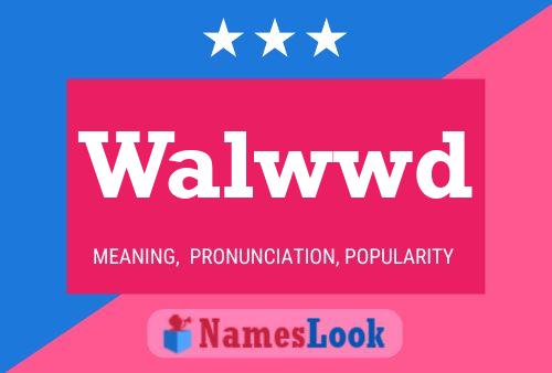 Walwwd Name Poster