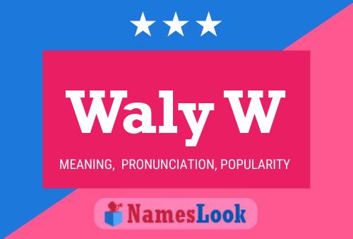 Waly W Name Poster