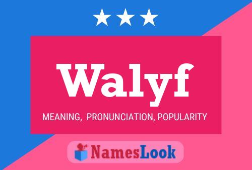 Walyf Name Poster