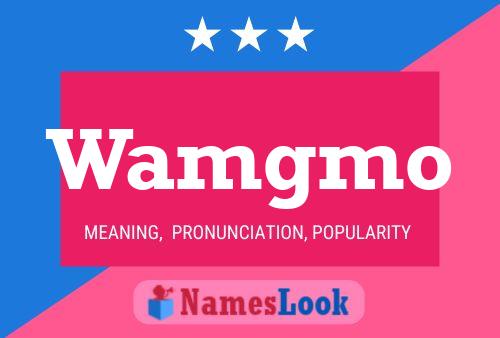 Wamgmo Name Poster