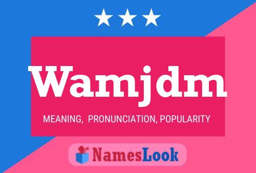 Wamjdm Name Poster