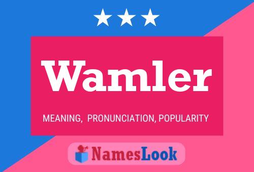 Wamler Name Poster