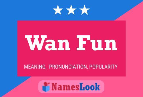 Wan Fun Name Poster