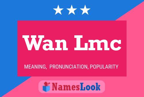 Wan Lmc Name Poster