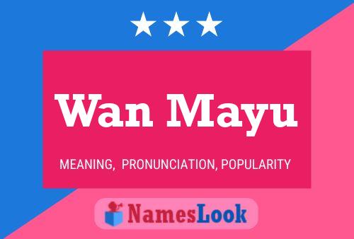 Wan Mayu Name Poster