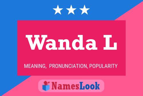 Wanda L Name Poster